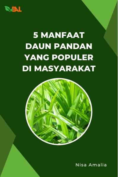 5 Manfaat Daun Pandan yang Populer di Masyarakat